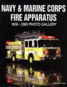 Navy & Marine Corps Fire Apparatus: 1836-2000 Photo Gallery