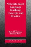 Network-Based Language Teaching: Concepts and Practice: Concepts and Practice