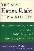 The New Eating Right for a Bad Gut