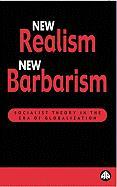 New Realism, New Barbarism