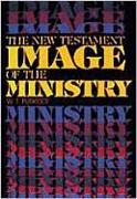 The New Testament Image of the Ministry