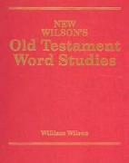 New Wilson's Old Testament Word Studies