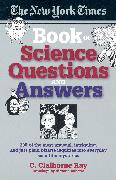 The New York Times Book of Science Questions & Answers