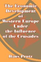 The Economic Development of Western Europe Under the Influence of the Crusades