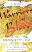 Warriors by Blood: Born to Raze Hell!