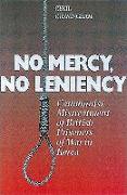 No Mercy, No Leniency: Communist Mistreatment of British Prisoners of War in Korea