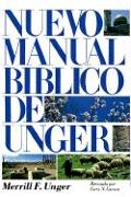 Nuevo Manual Bíblico de Unger = New Unger Bible Handbook