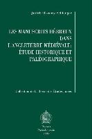 Les Manuscrits Hebreux Dans L'Angleterre Medievale: Etude Historique Et Paleographique