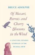 Of Mozart, Parrots, Cherry Blossoms in the Wind