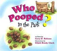 Who Pooped in the Park? Grand Teton National Park: Scat & Tracks for Kids