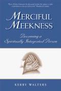 Merciful Meekness