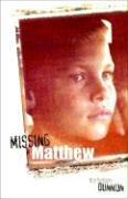 Missing Matthew