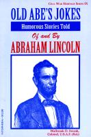 Old Abe's Jokes: Humorous Stories Told of and by Abraham Lincoln