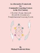 An Alternative Framework for Community Learning Centers in the 21st Century