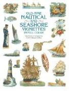 Old-Time Nautical and Seashore Vignettes in Full Color