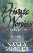 Private Worship: The Key to Joy