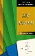 Test Your Bridge Technique: Entry Management