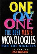 One on One: Best Monologues for the Nineties (Men)