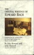 The Original Writings Of Edward Bach