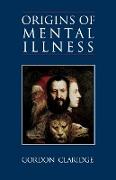 Origins of Mental Illness