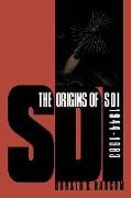 The Origins of SDI, 1944-1983