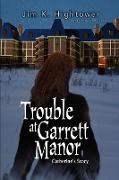 Trouble at Garrett Manor