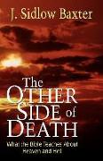 Other Side of Death: What the Bible Teaches about Heaven and Hell