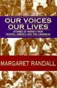 Our Voices, Our Lives: Stories of Women from Central America & the Caribbean