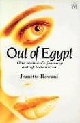 Out of Egypt: One Woman's Journey Out of Lesbianism