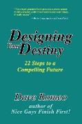 Designing Your Destiny