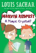 Marvin Redpost #8: A Magic Crystal?