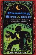 Passing Strange: True Tales of New England Hauntings and Horrors