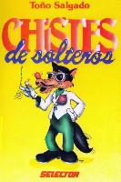 Chistes de Soltero = Jokes for the Single Guy