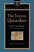 The Ecstatic Quotidian