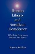 Human Liberty and American Democracy