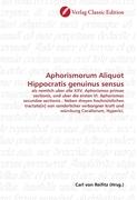 Aphorismorum Aliquot Hippocratis genuinus sensus