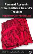 Personal Accounts from Northern Ireland's Troubles: Public Conflict, Private Loss