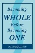 Becoming Whole Before Becoming One