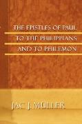 The Epistles of Paul to the Philippians and to Philemon