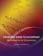 Problems Book to Accompany Mathematics for Economists
