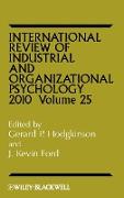 International Review of Industrial and Organizational Psychology 2010, Volume 25