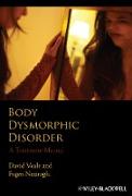 Body Dysmorphic Disorder - A Treatment Manual