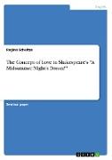 The Concept of Love in Shakespeare's "A Midsummer Night's Dream""