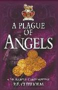 A Plague of Angels: A Sir Robert Carey Mystery