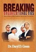 Breaking Organizational Ties