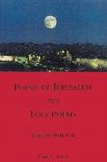 Poems of Jerusalem and Love Poems: A Bilinggual Edition