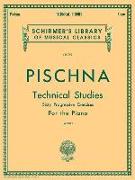Technical Studies (60 Progressive Exercises): Pischna - Technical Studies Schirmer Library of Classics Volume 7