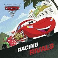 Racing Rivals (Disney/Pixar Cars 2)