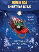 Just for Fun -- Christmas Banjo: More Than 40 Christmas Classics
