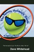 The Tennis Junkie's Guide (to Serious Humor)